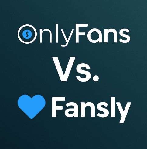 OnlyFans Vs Fansly